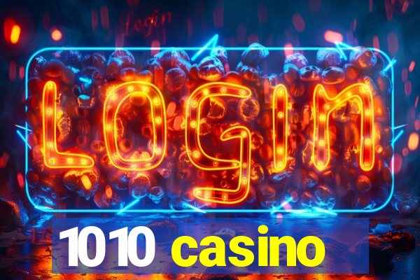 1010 casino